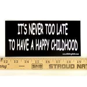  * Magnet* Its Never Too Late to Have a Happy Childhood 