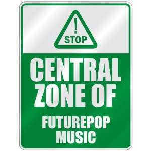  STOP  CENTRAL ZONE OF FUTUREPOP  PARKING SIGN MUSIC 