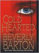   Cold Hearted by Beverly Barton, Kensington Publishing 