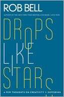 Drops Like Stars A Few Rob Bell Pre Order Now
