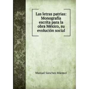   MÃ©xico, su evoluciÃ³n social Manuel SÃ¡nchez MÃ¡rmol Books
