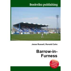  Barrow in Furness Ronald Cohn Jesse Russell Books