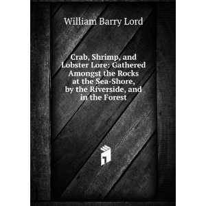   Shore, by the Riverside, and in the Forest William Barry Lord Books