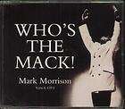MARK MORRISON WHOS THE MACK CD 4 TRACKS, ORIG 7 INCH