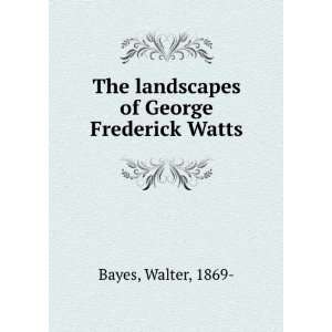   The landscapes of George Frederick Watts Walter, 1869  Bayes Books