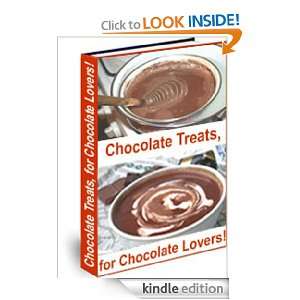 Chocolate Recipe Chocolate Treats, Chocolate Lovers [Kindle Edition 