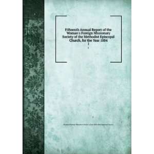  Fifteenth Annual Report of the Womans Foreign Missionary 
