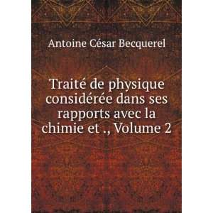   avec la chimie et ., Volume 2 Antoine CÃ©sar Becquerel Books