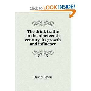 The drink traffic in the nineteenth century, its growth 