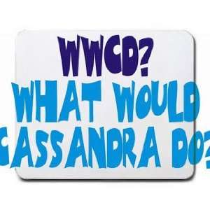  WWCD? What would Cassandra do? Mousepad