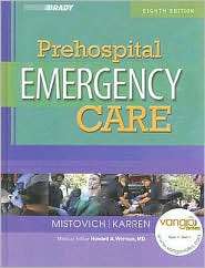 Prehospital Emergency Care (Brady), (0131741446), Joseph J. Mistovich 