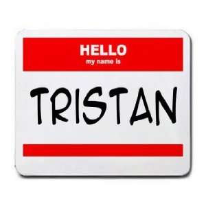  HELLO my name is TRISTAN Mousepad