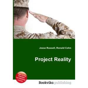  Project Reality Ronald Cohn Jesse Russell Books