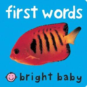   First Words (Bright Baby Series) by Roger Priddy, St 