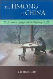 The Hmong of China Context, Agency, and the Imaginary, (0391041878 