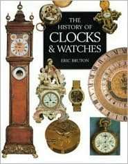   of Clocks and Watches by Eric Bruton, Chartwell Books  Hardcover