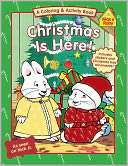 Christmas Is Here (Max and Ruby Series)