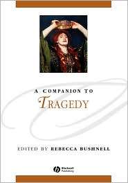   to Tragedy, (1405107359), Rebecca Bushnell, Textbooks   