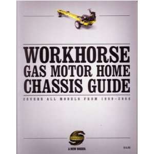  1999 2006 WORKHORSE GAS MOTORHOME Chassis Guide Manual 