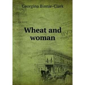  Wheat & woman Georgina Binnie Clark Books