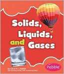 Solids, Liquids, and Gases Carol K. Lindeen