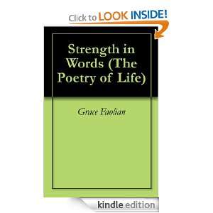 Strength in Words (The Poetry of Life) Grace Faolian  