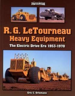   R. G. Letourneau Heavy Equipment The Electric Drive 