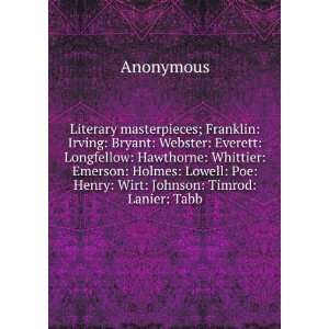  Literary masterpieces; Franklin Irving Bryant Webster 