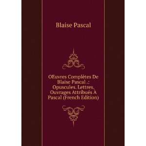   Ã? Pascal (French Edition) Blaise Pascal  Books