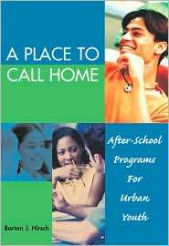 Place to Call Home AfterSchool Programs for Urban Youth, (0807745464 