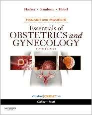 Hacker & Moores Essentials of Obstetrics and Gynecology With STUDENT 