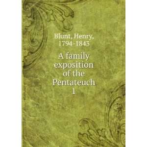   family exposition of the Pentateuch. 1 Henry, 1794 1843 Blunt Books