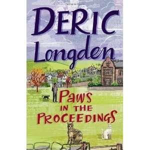  Paws in the Proceedings [Paperback] Deric Longden Books