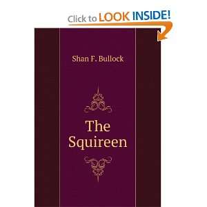  The Squireen Shan F. Bullock Books