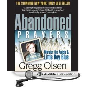  Abandoned Prayers Murder, the Amish, and Little Boy Blue 
