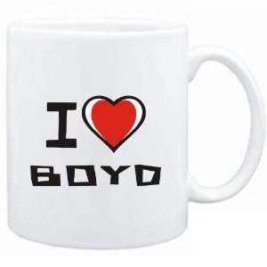 Mug White I love Boyd  Last Names 
