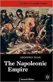 The Napoleonic Empire, Second Edition, (0333990056), Geoffrey Ellis 