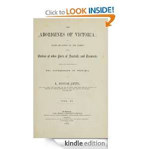 The aborigines of Victoria with notes relating to the habits of the 