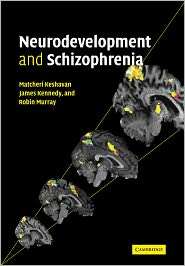 Neurodevelopment and Schizophrenia, (0521126592), Matcheri S. Keshavan 