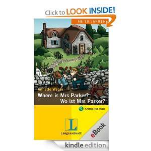 Where is Mrs Parker? (German Edition) Annette Weber, Anette 