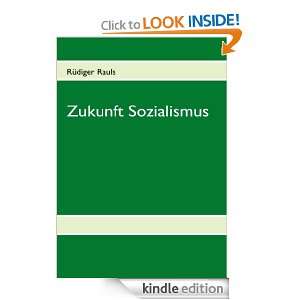 Zukunft Sozialismus (German Edition) Rüdiger Rauls  