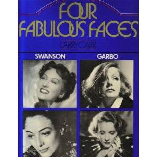  Four fabulous faces Swanson, Garbo, Crawford, Dietrich 