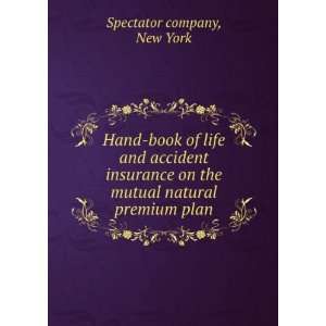  Hand book of life and accident insurance on the mutual 