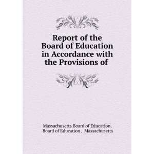  Report of the Board of Education in Accordance with the 