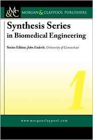 Synthesis Series in Biomedical Engineering Vol. 1, (1608451844 