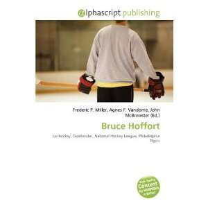  Bruce Hoffort (9786134313766) Frederic P. Miller, Agnes F 