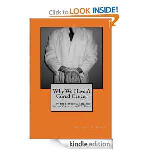 Why We Havent Cured Cancer Carl Bucky  Kindle Store