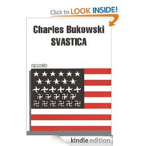 Svastica (Italian Edition) Charles Bukowski  Kindle Store