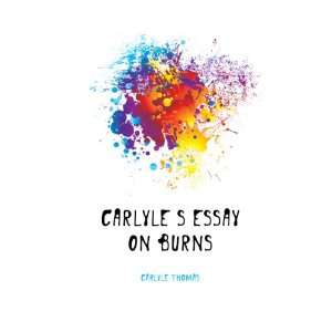  Carlyles essay on Burns Carlyle Thomas Books