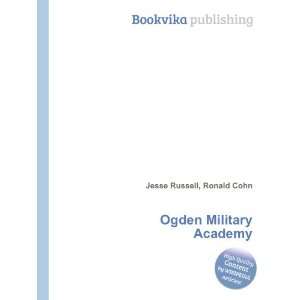 Ogden Military Academy Ronald Cohn Jesse Russell Books